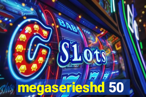 megaserieshd 50